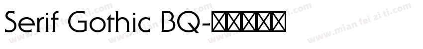 Serif Gothic BQ字体转换